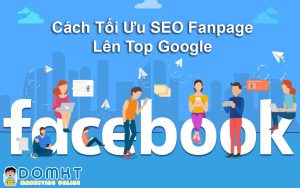 Cách Tối Ưu SEO Fanpage Lên Top Google